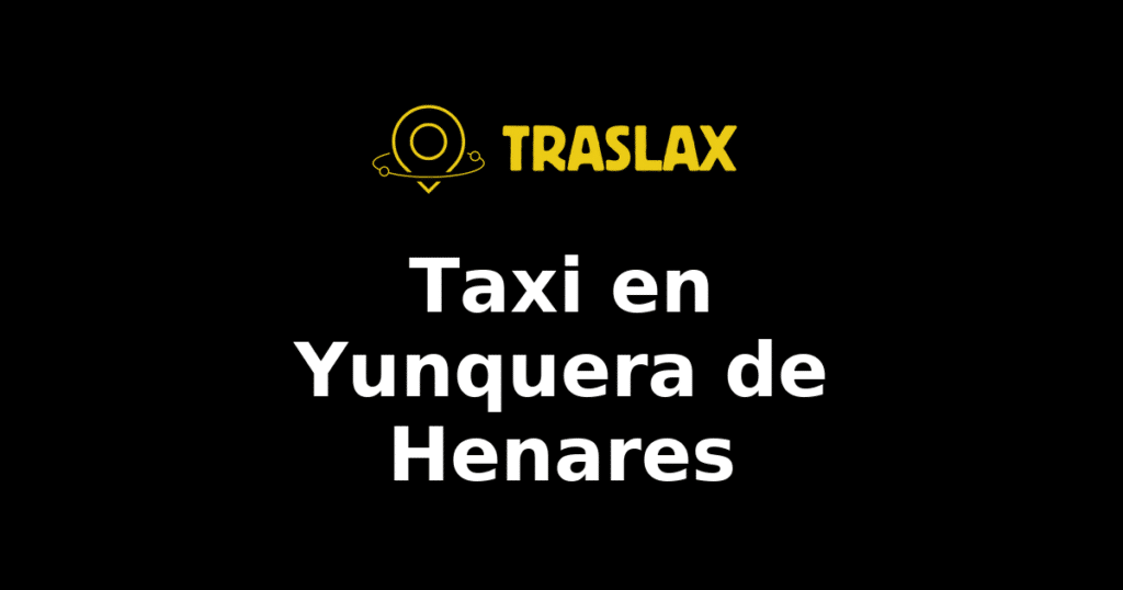 Taxi y traslado en Yunquera de Henares