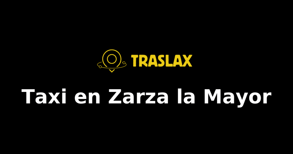 Taxi y traslado en Zarza la Mayor