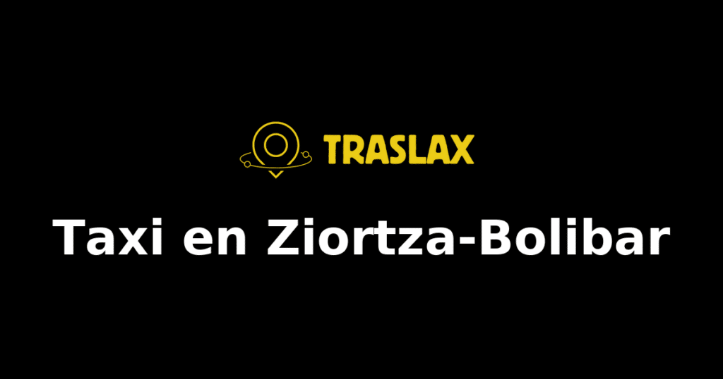 Taxi y traslado en Ziortza-Bolibar