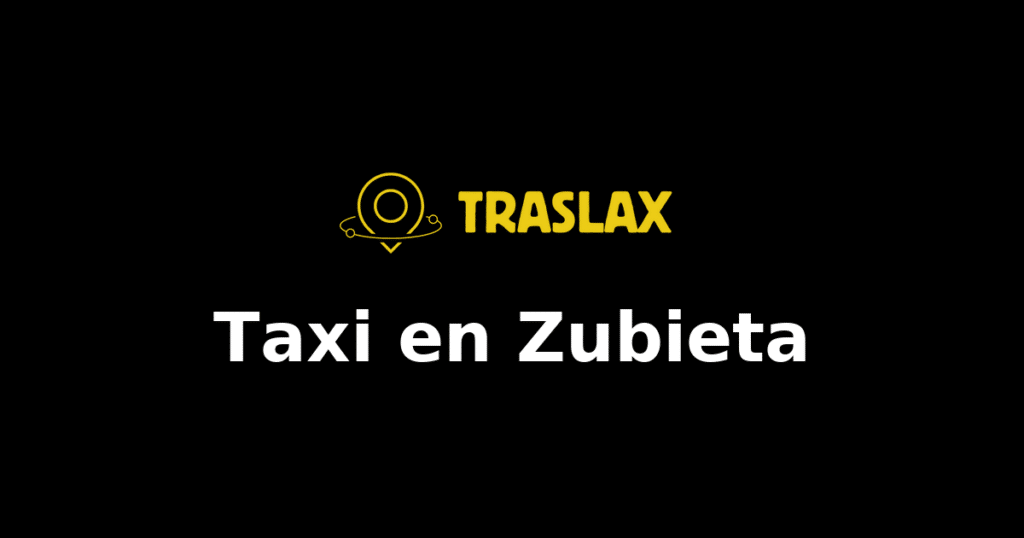 Taxi y traslado en Zubieta