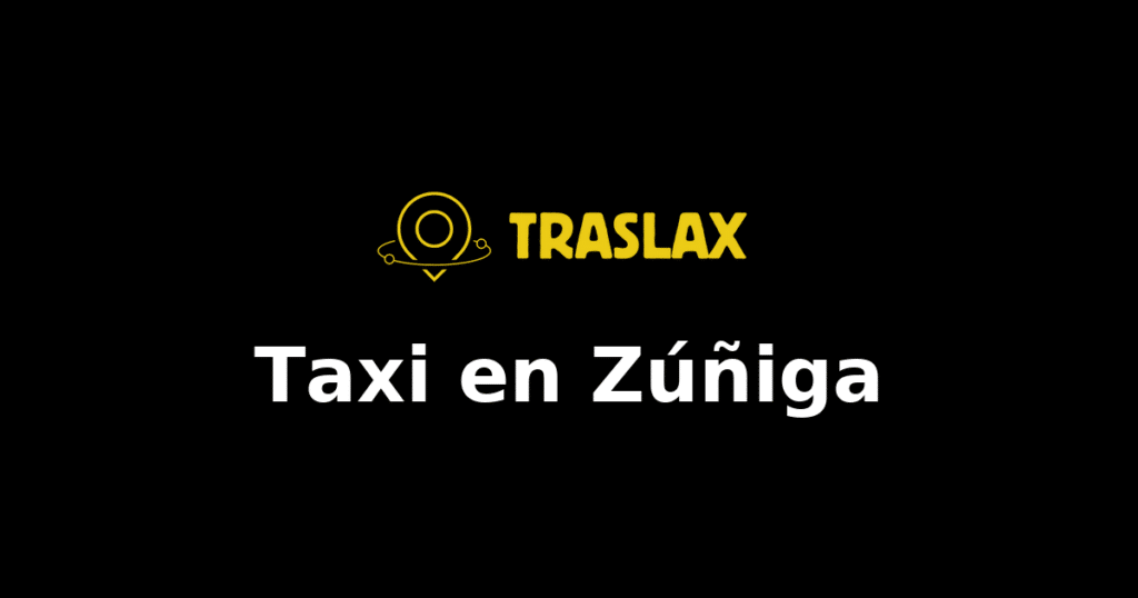 Taxi y traslado en Zúñiga