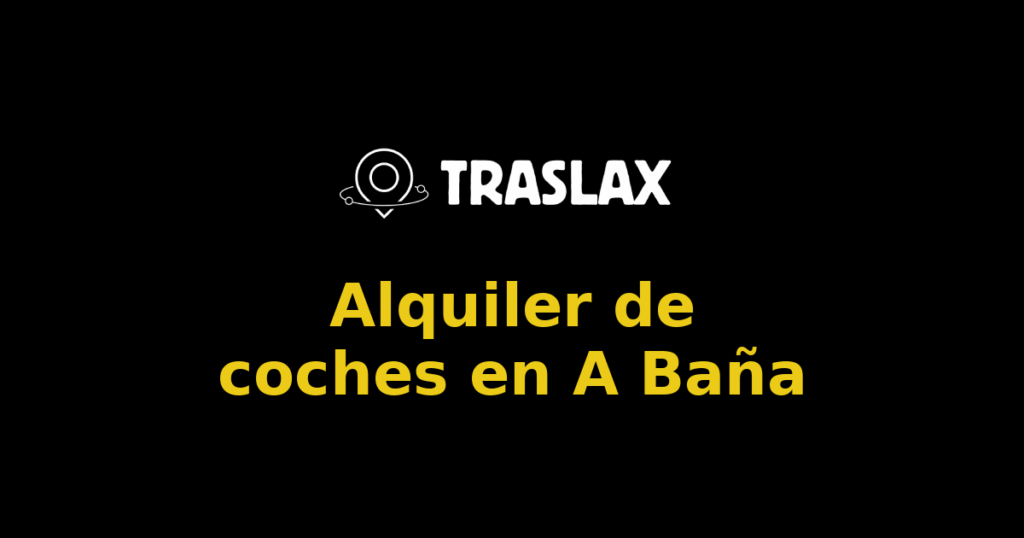 Alquiler de coches en A Baña