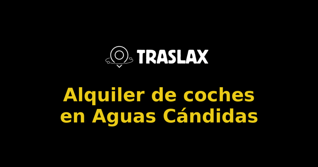 Alquiler de coches en Aguas Cándidas