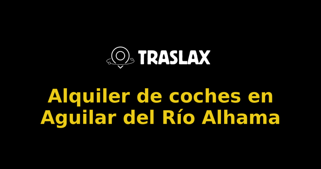Alquiler de coches en Aguilar del Río Alhama
