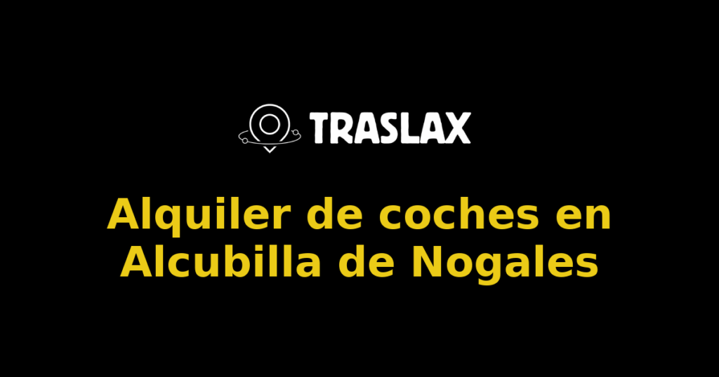 Alquiler de coches en Alcubilla de Nogales