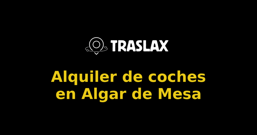 Alquiler de coches en Algar de Mesa