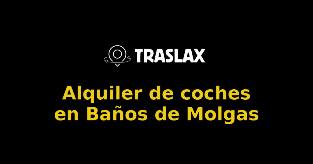 Alquiler de coches en Baños de Molgas