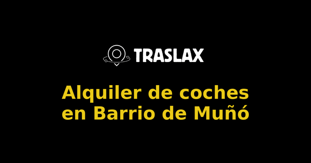 Alquiler de coches en Barrio de Muñó