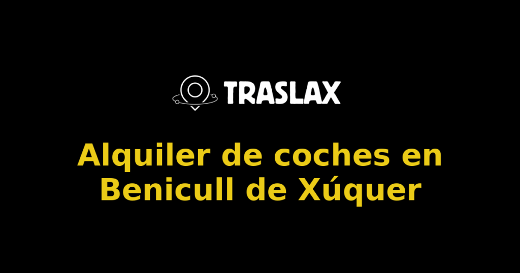 Alquiler de coches en Benicull de Xúquer