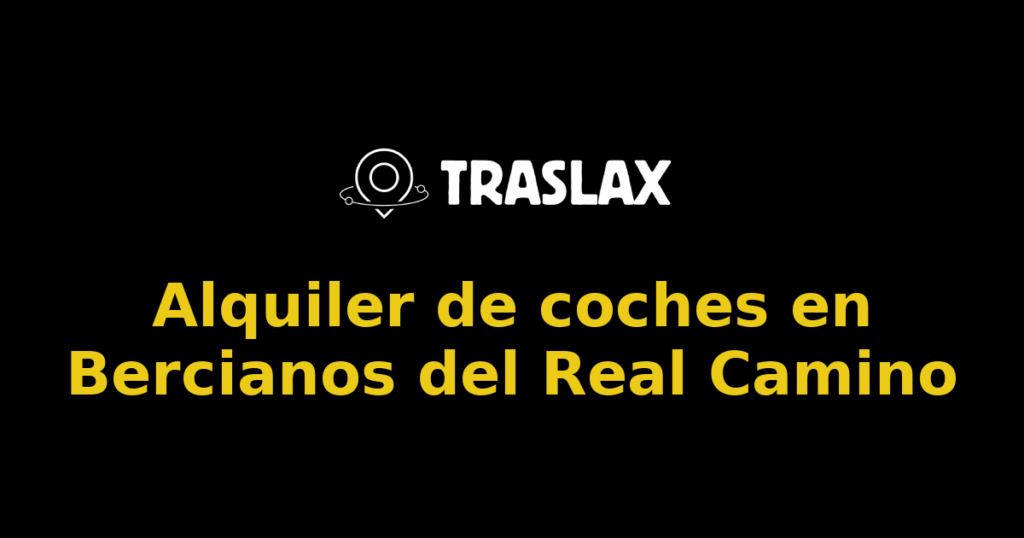 Alquiler de coches en Bercianos del Real Camino
