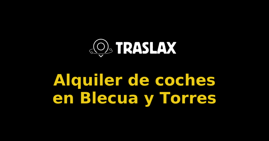 Alquiler de coches en Blecua y Torres