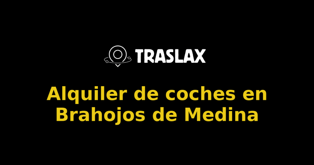 Alquiler de coches en Brahojos de Medina