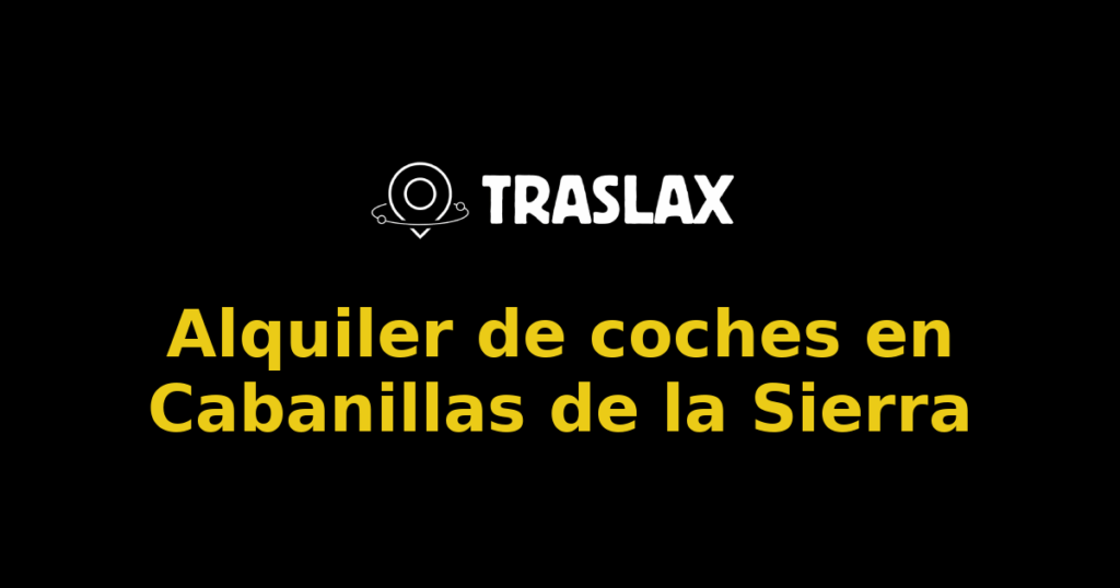 Alquiler de coches en Cabanillas de la Sierra