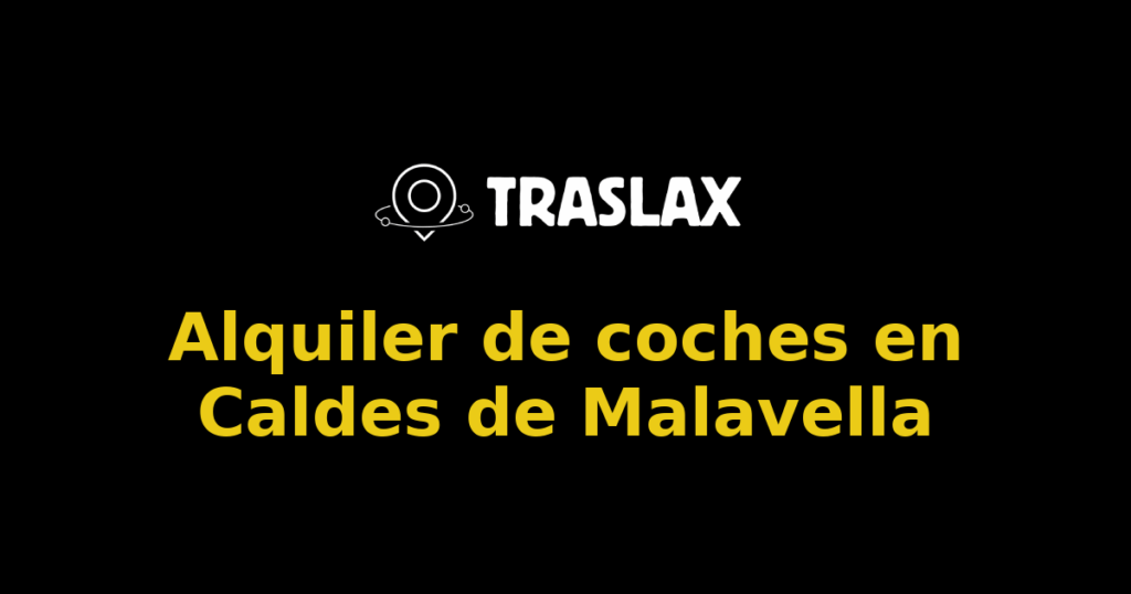 Alquiler de coches en Caldes de Malavella