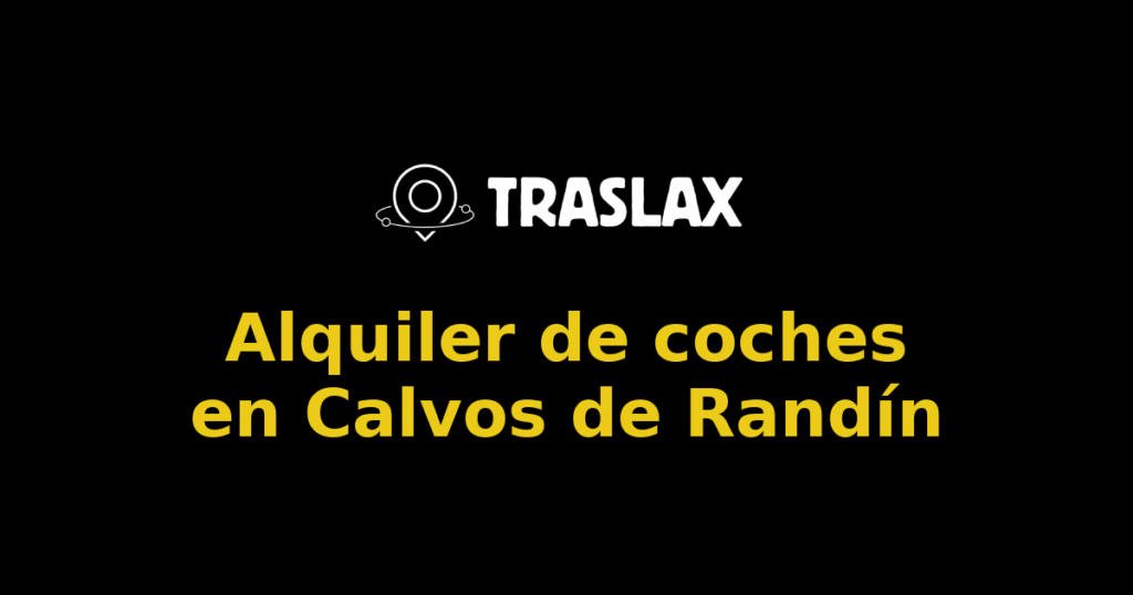 Alquiler de coches en Calvos de Randín