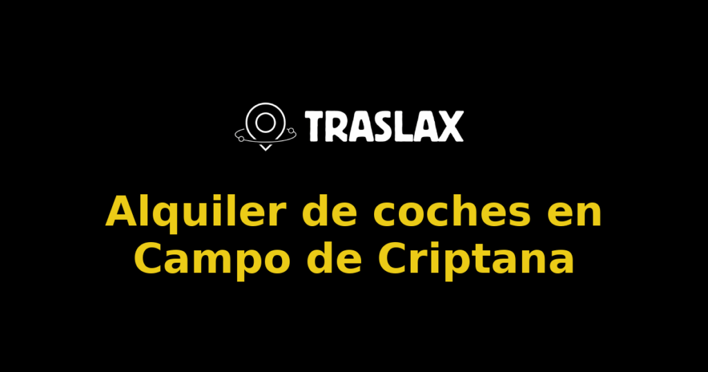 Alquiler de coches en Campo de Criptana