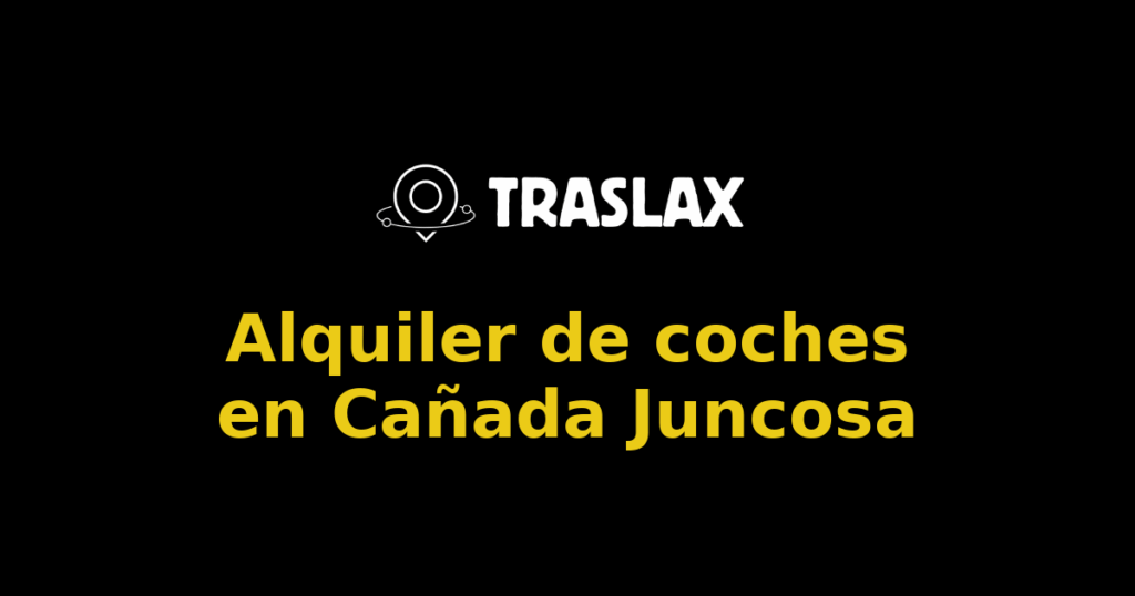 Alquiler de coches en Cañada Juncosa