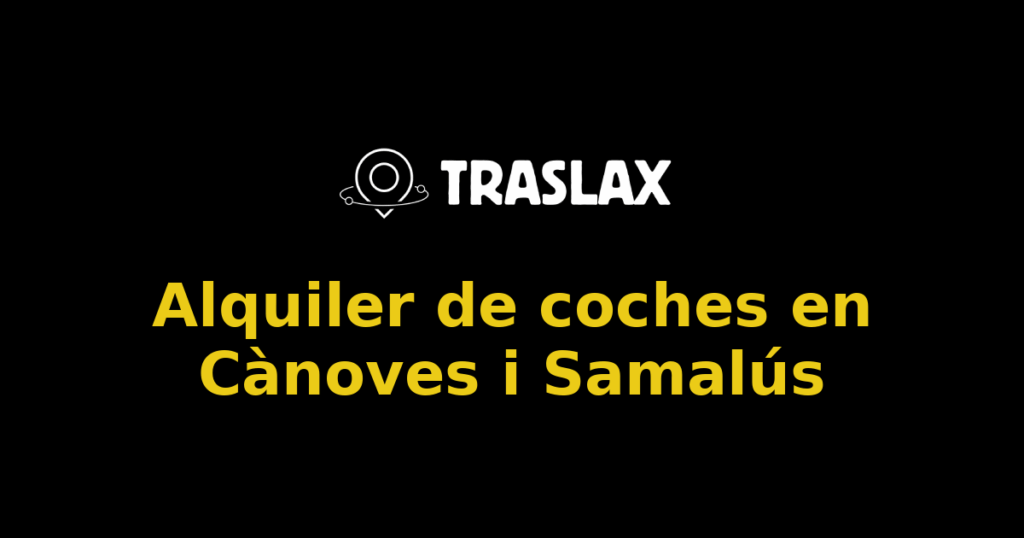 Alquiler de coches en Cànoves i Samalús