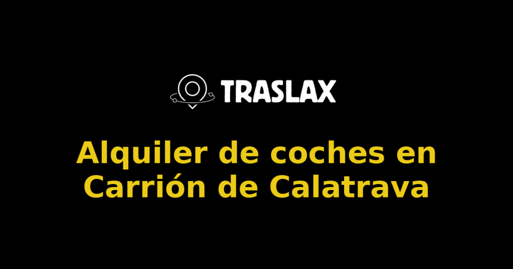 Alquiler de coches en Carrión de Calatrava