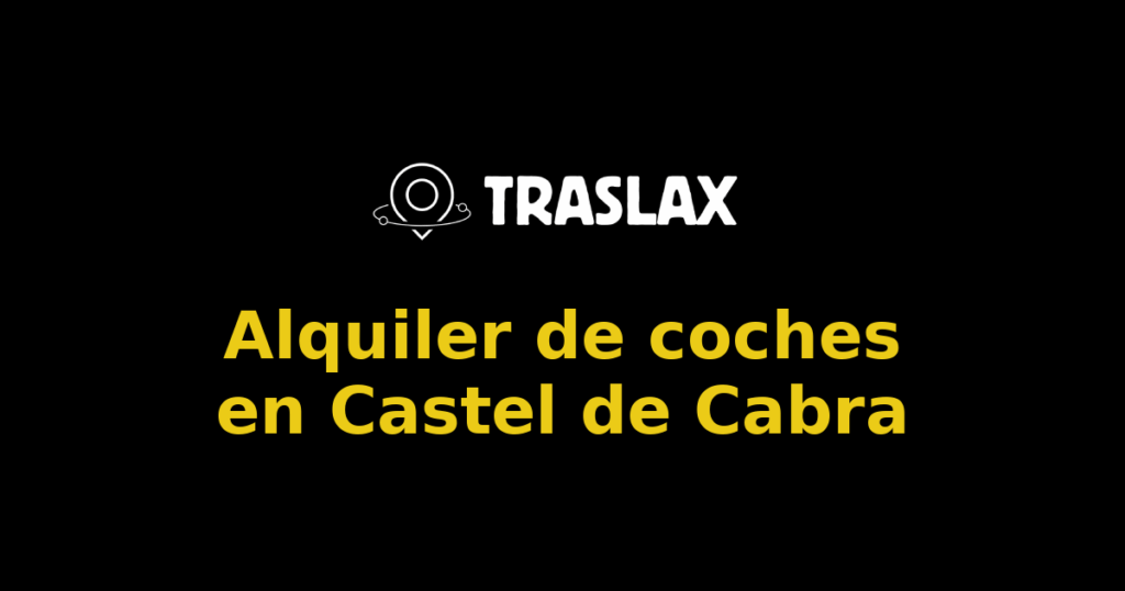 Alquiler de coches en Castel de Cabra