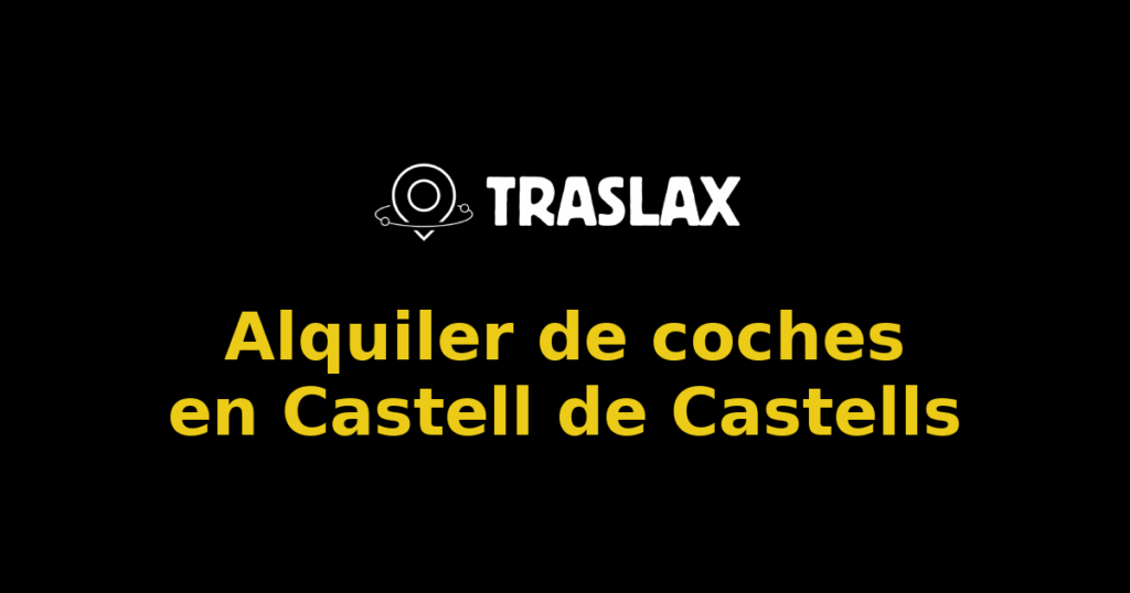 Alquiler de coches en Castell de Castells