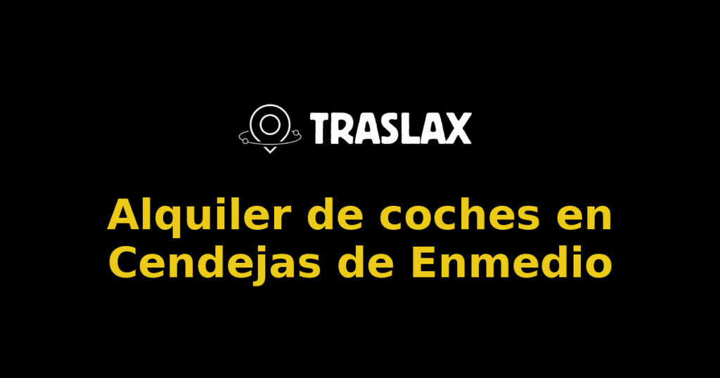 Alquiler de coches en Cendejas de Enmedio