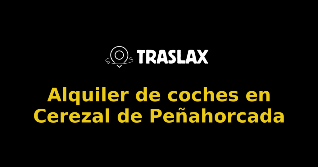 Alquiler de coches en Cerezal de Peñahorcada