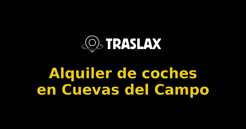 Alquiler de coches en Cuevas del Campo