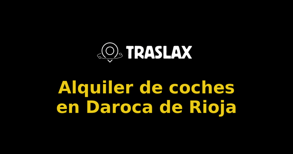 Alquiler de coches en Daroca de Rioja