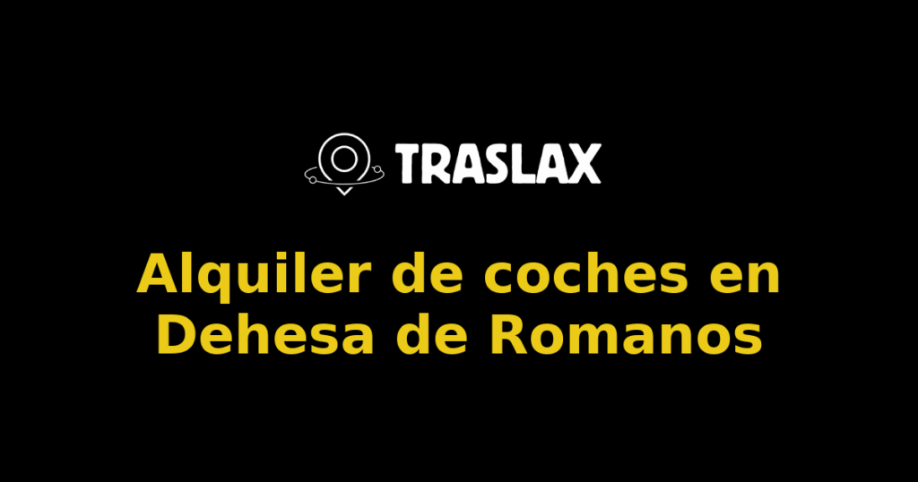 Alquiler de coches en Dehesa de Romanos