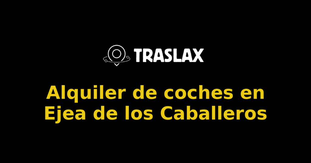 Alquiler de coches en Ejea de los Caballeros