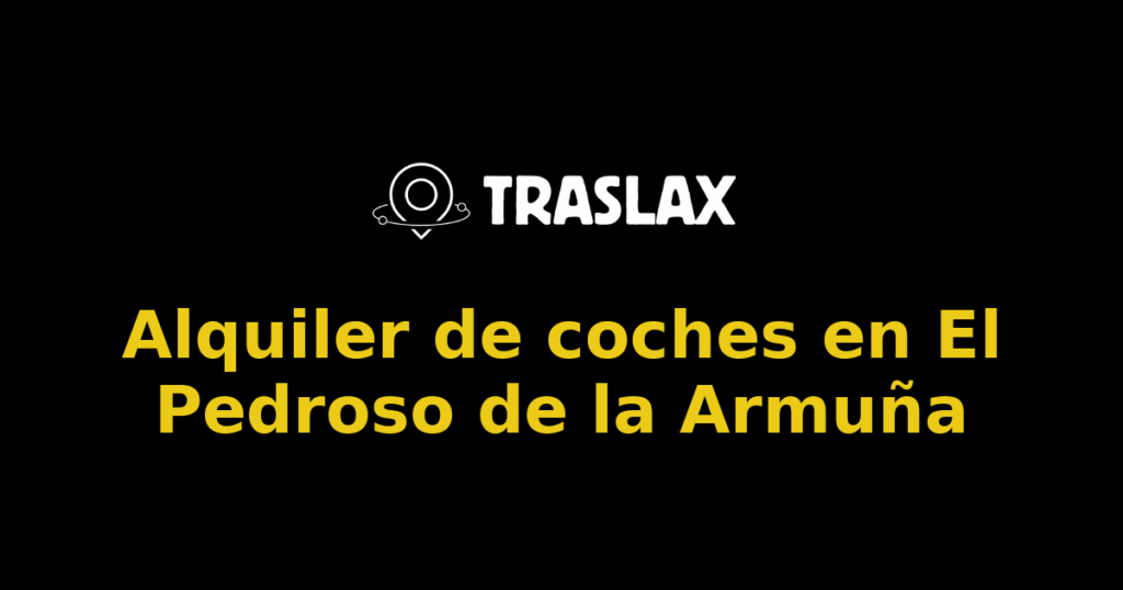 Alquiler de coches en El Pedroso de la Armuña