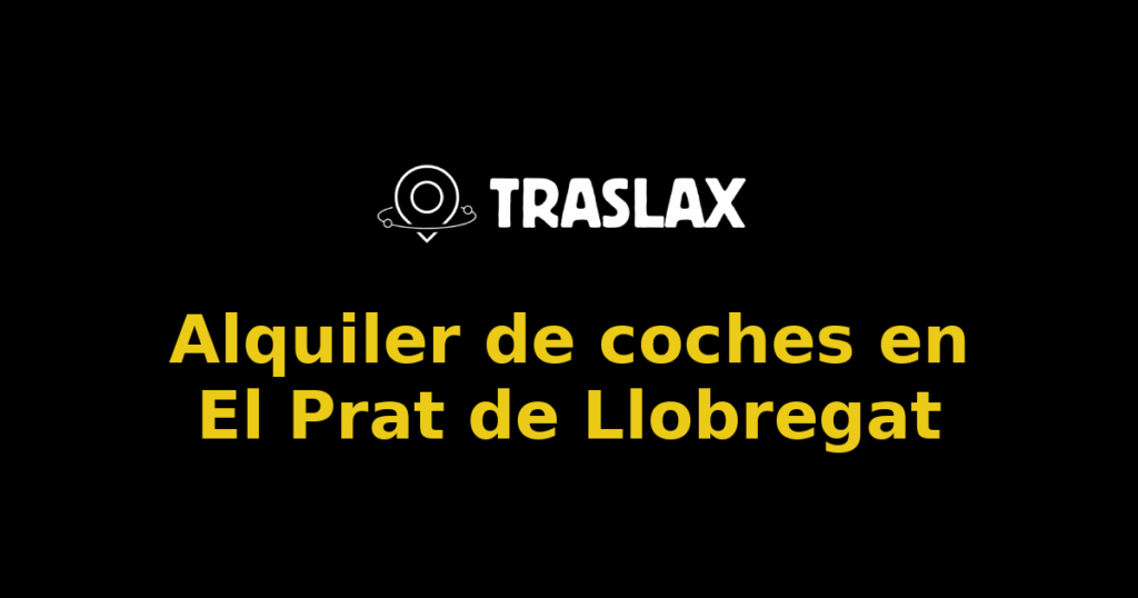 Alquiler de coches en El Prat de Llobregat