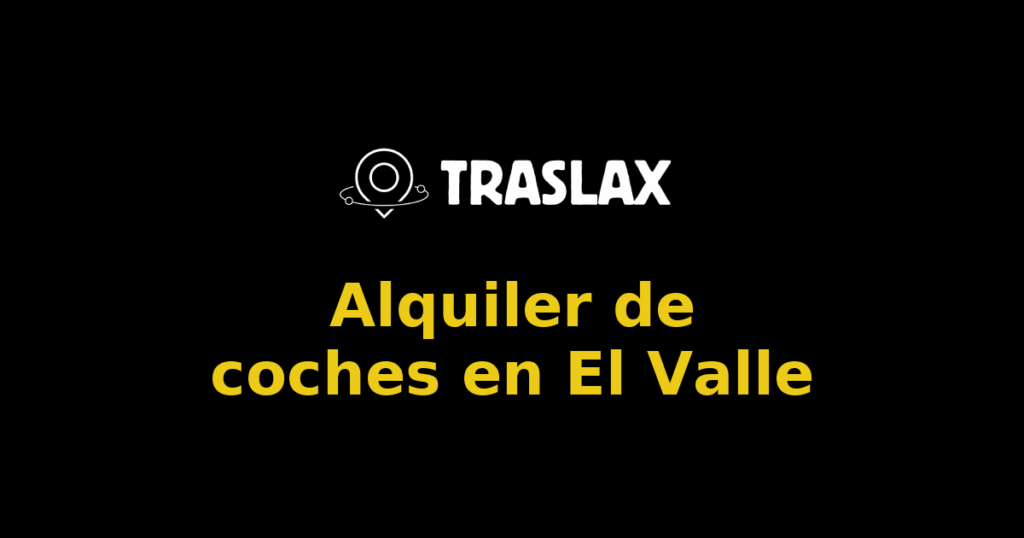 Alquiler de coches en El Valle