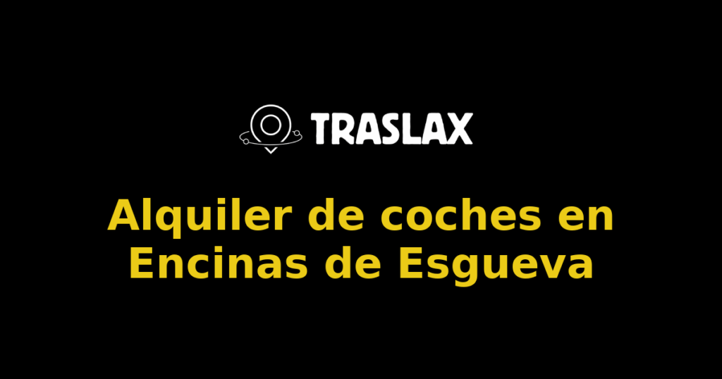 Alquiler de coches en Encinas de Esgueva