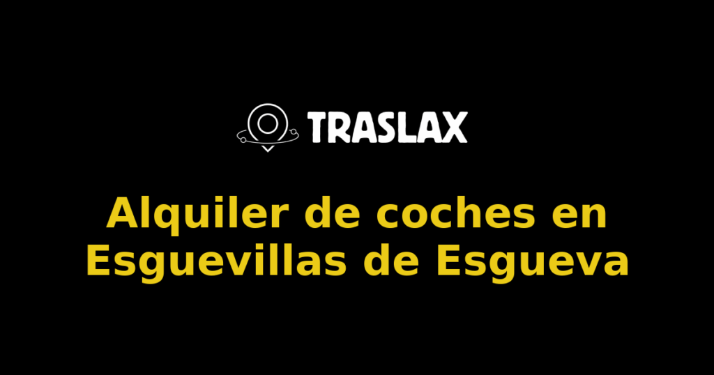 Alquiler de coches en Esguevillas de Esgueva