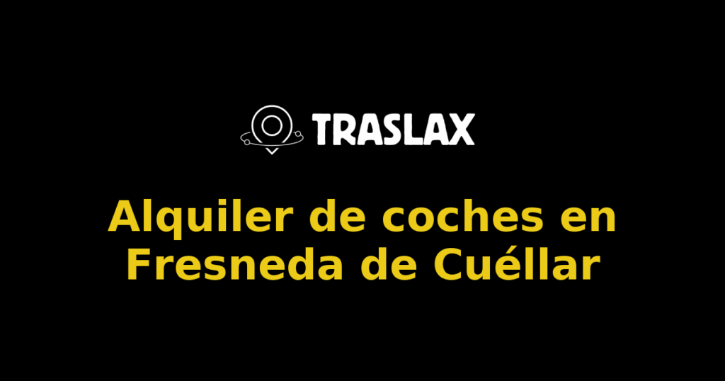 Alquiler de coches en Fresneda de Cuéllar