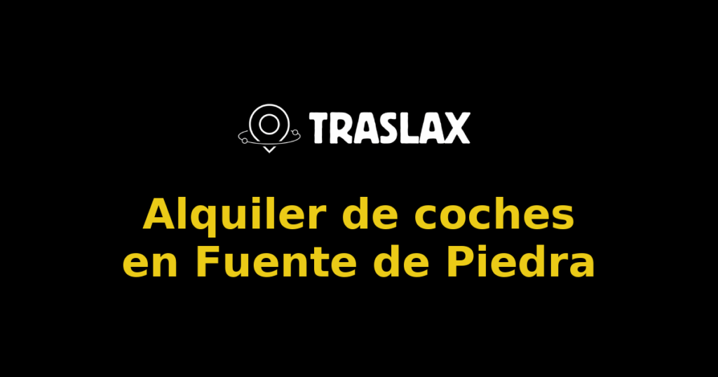 Alquiler de coches en Fuente de Piedra