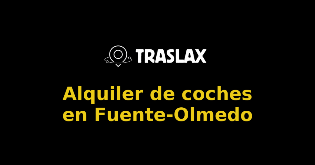 Alquiler de coches en Fuente-Olmedo