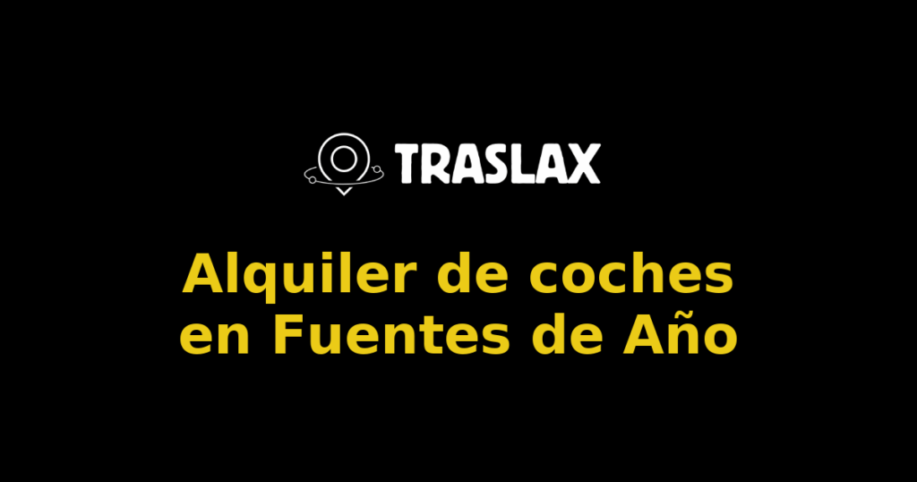 Alquiler de coches en Fuentes de Año
