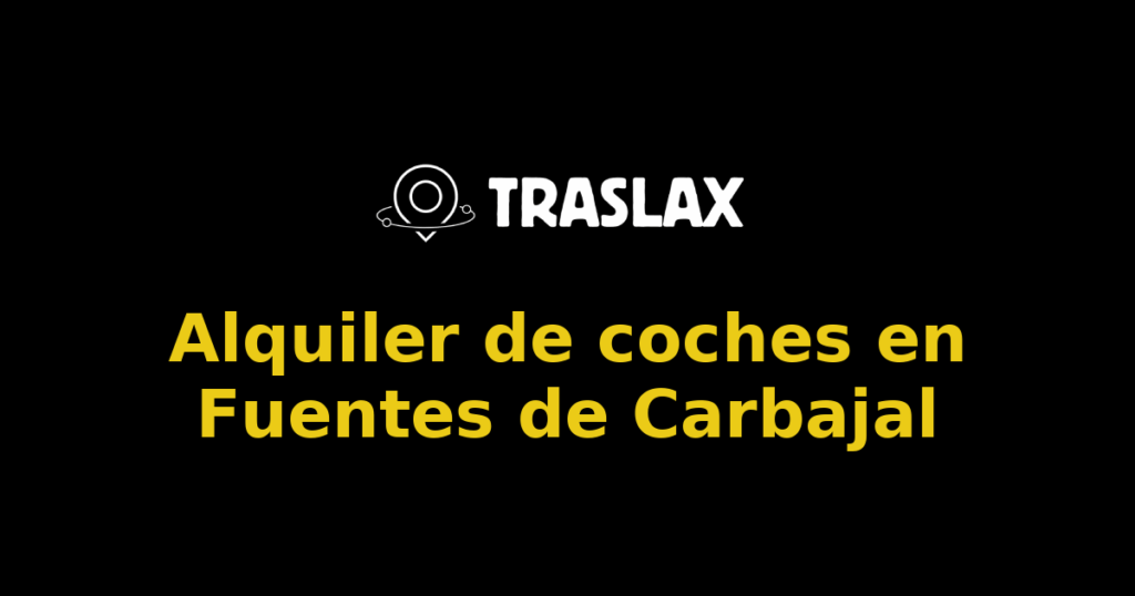 Alquiler de coches en Fuentes de Carbajal