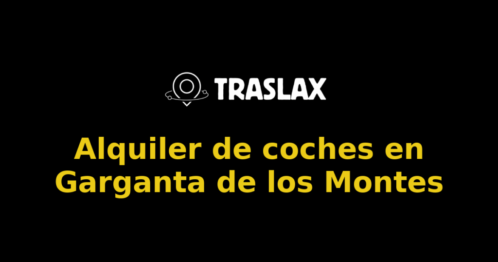 Alquiler de coches en Garganta de los Montes