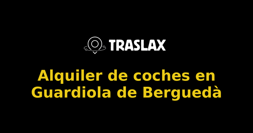 Alquiler de coches en Guardiola de Berguedà