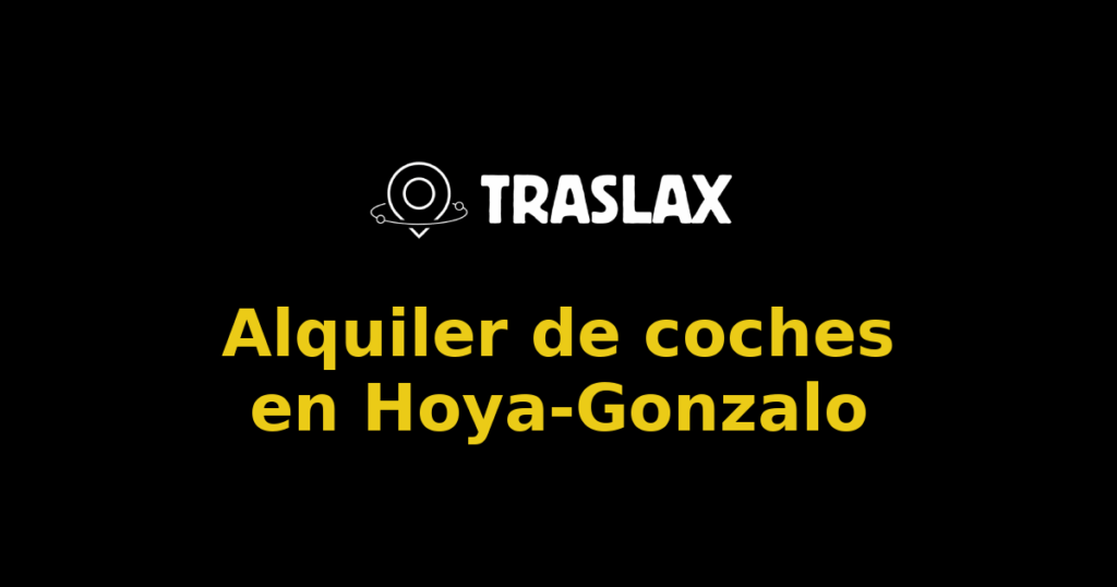 Alquiler de coches en Hoya-Gonzalo