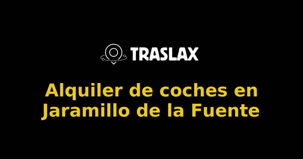 Alquiler de coches en Jaramillo de la Fuente