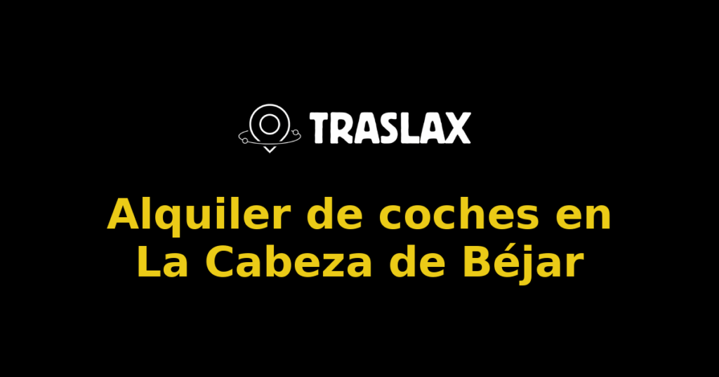 Alquiler de coches en La Cabeza de Béjar