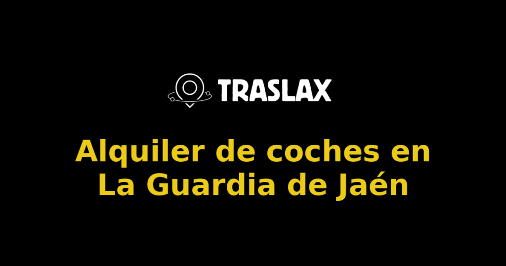 Alquiler de coches en La Guardia de Jaén
