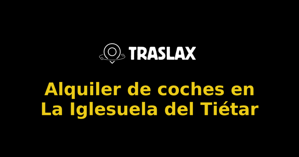 Alquiler de coches en La Iglesuela del Tiétar