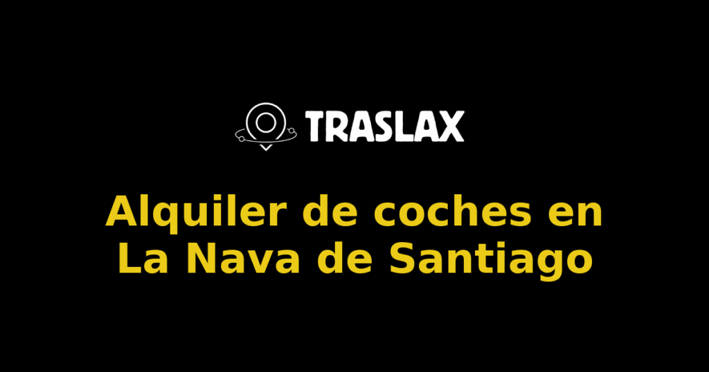 Alquiler de coches en La Nava de Santiago