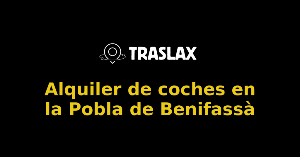 Alquiler de coches en la Pobla de Benifassà